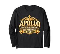 Apollo Some People Have Style Some Have Talent He Has Both Long Sleeve T-Shirt