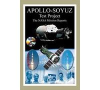 Apollo-Soyuz Test Project: The NASA Mission Reports