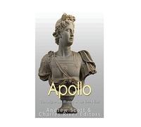 Apollo: The Origins and History of the Gr od