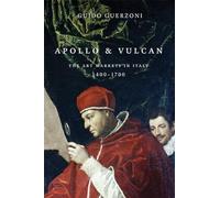 Apollo & Vulcan: The Art Markets in Italy, 1400-1700