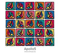 APOLLO5 - WHERE ALL ROSES GO
