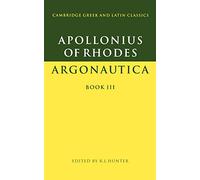 Apollonius Rhodes Argonautica Bk 3: Book III (Cambridge Greek and Latin Classics)