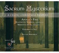 Apollo's Fire, Jeannette Sorrell, Ensemble La Nef - Sacrum Mysterium: A Celtic Christmas Vespers