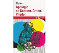 Apologie De Socrate/Crition/Phedon: A32286 (Folio Essais)
