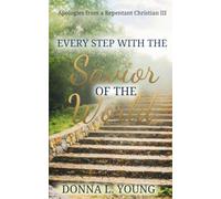 Apologies From a Repentant Christian III: Every Step with the Savior of the World