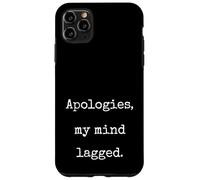 Apologies My Mind Lagged Funny Marcus VR Unhinged Meme Case for iPhone 11 Pro Max