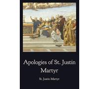 Apologies of St. Justin Martyr