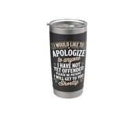 Apologize to Anyone I Have Not Yet Offended Funny Stainless Steel Insulated Tumbler