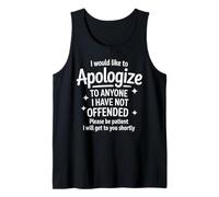 Apologize to Anyone Not Offended Yet Sarcasm Tank Top