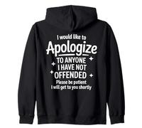 Apologize to Anyone Not Offended Yet Sarcasm Zip Hoodie
