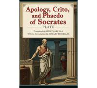 Apology, Crito, and Phaedo of Socrates