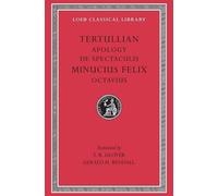 Apology. De Spectaculis. Minucius Felix: Octavius