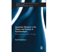 Apophatic Elements in the Theory and Practice of Psychoanalysis – Pseudo-Dionysius and C.G. Jung