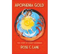 Apophenia Gold: The Story of Honey Savannah