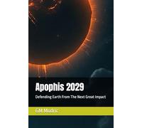 Apophis 2029: Defending Earth From The Next Great Impact