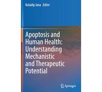 Apoptosis and Human Health: Understanding Mechanistic and Therapeutic Potential
