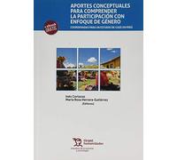 Aportes Conceptuales Para Comprender la Participación con Enfoque de Género (Estudios de Economía y Sociología)