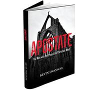 Apostate: The Men Who Destroyed the Christian West