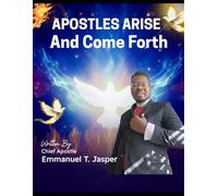 Apostle Arise And Come Forth