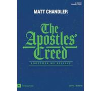 Apostle' Creed, The: Teen Bible Study: Together We Believe - Teen Bible Study