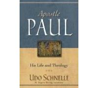 Apostle Paul: His Life and Theology