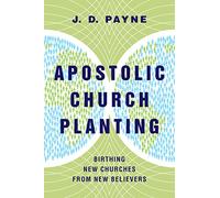 Apostolic Church Planting - Birthing New Churches from New Believers