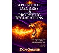 Apostolic Decrees & Prophetic Declarations