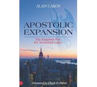 Apostolic Expansion: The Kingdom War for Territorial Gains