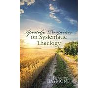 Apostolic Perspective on Systematic Theology
