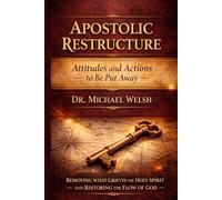 APOSTOLIC RESTRUCTURE: Attitudes and Actions to Be Put Away