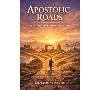 Apostolic Roads: Five Cities, Five Lessons, One Grace
