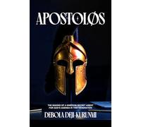 Apostolos: The Making of a Kingdom Secret Agent for God’s Agenda in this Generation