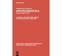 Apotelesmaticorum, vol. I: Libri Tres: 1 (Bibliotheca scriptorum Graecorum et Romanorum Teubneriana)