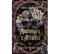 Apothecary for the Afflicted : Shadow Work for Invisible Wounds