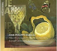 Apotheosis, Korneel Bernolet - RAMEAU, Jean-Philippe:Pieces de Clavecin en concert