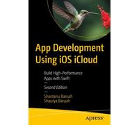 App Development Using iOS iCloud : Build High-Performance Apps with Swift