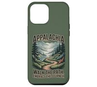 Appalachia Walk the Path. Embrace the Journey. Case for iPhone 12 Pro Max