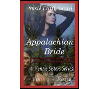 Appalachian Bride: A Gritty Appalachian Frontier Romance of Survival, Revenge, and Relentless Love (McKenzie Sisters Series)
