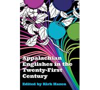 Appalachian Englishes in the Twenty-First Century