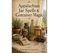 Appalachian Jar Spells & Container Magic