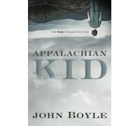 Appalachian Kid: How Hope Changed Everything