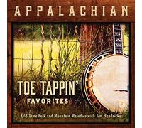 Appalachian Toe Tappin Favorites: Old-Time Folk by Jim Hendricks