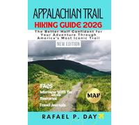 APPALACHIAN TRAIL HIKING GUIDE 2026: The Better Half Confidant for Your Adventure Through America's Most Iconic Trail