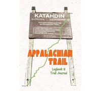 Appalachian Trail Thru Hiking Logbook & Trail Journal: Small Version (4x6)