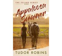 Appaloosa Summer: 1 (Island Series)
