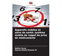 Appareils mobiles et soins de santé: système mobile de rappel de prise de médicaments