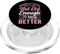Apparently I Am Still Not Old Enough To Know Better PopSockets PopGrip for MagSafe