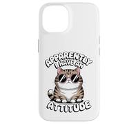 Apparently I Have An Attitude Funny Cat Sarcastic Humor Case for iPhone 14