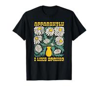 Apparently I Like Spring Flowers T-Shirt