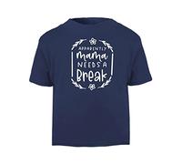 Apparently Mama Needs a Break Statement [BBY5] Short Sleeve Cotton Toddler t Shirt, 2-3 Years, Navy